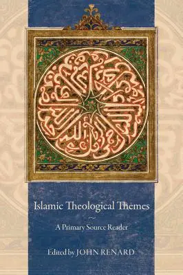 Islamische theologische Themen: Ein Lesebuch mit Primärquellen - Islamic Theological Themes: A Primary Source Reader