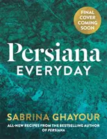 Persiana Everyday - DER SUNDAY TIMES BESTSELLER - Persiana Everyday - THE SUNDAY TIMES BESTSELLER