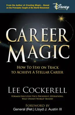 Karrieremagie: Wie Sie auf Kurs bleiben, um eine herausragende Karriere zu erreichen - Career Magic: How to Stay on Track to Achieve a Stellar Career