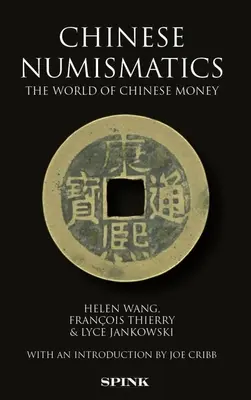 Chinesische Numismatik: Die Welt des chinesischen Geldes - Chinese Numismatics: The World of Chinese Money