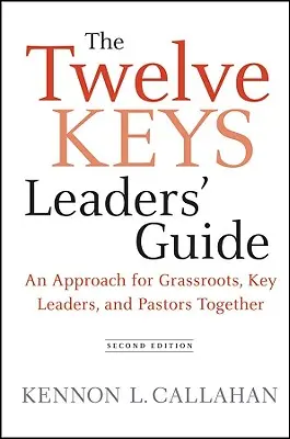 Die Zwölf Schlüssel - Leitfaden für Leiter - The Twelve Keys Leaders' Guide