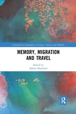 Erinnerung, Migration und Reisen - Memory, Migration and Travel