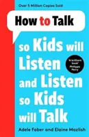 Wie man redet, damit Kinder zuhören und zuhören, damit Kinder reden - How to Talk so Kids Will Listen and Listen so Kids Will Talk