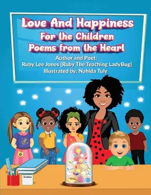 Liebe und Glück für die Kinder Gedichte aus dem Herzen - Love and Happiness For the Children Poems From the Heart