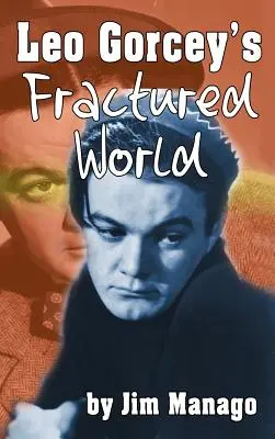 Leo Gorceys zerbrochene Welt (Gebundene Ausgabe) - Leo Gorcey's Fractured World (hardback)