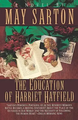 Die Erziehung der Harriet Hatfield / Ein Roman von May Sarton - The Education of Harriet Hatfield / A Novel by May Sarton