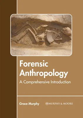Forensische Anthropologie: Eine umfassende Einführung - Forensic Anthropology: A Comprehensive Introduction