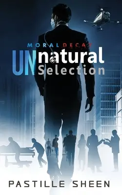 UNnatürliche Auslese: Moralischer Verfall - UNnatural Selection: Moral Decay