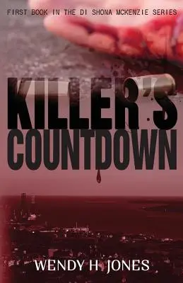 Der Countdown des Mörders (Ein DI Shona McKenzie-Krimi) - Killer's Countdown (A DI Shona McKenzie Mystery)