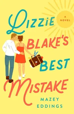 Der beste Fehler von Lizzie Blake - Lizzie Blake's Best Mistake
