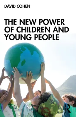 Die neue Macht der Kinder und jungen Menschen - The New Power of Children and Young People