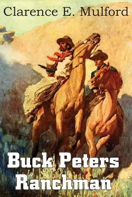 Buck Peters, Ranchmann - Buck Peters, Ranchman