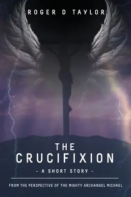 Die Kreuzigung - The Crucifixion