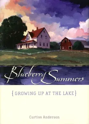 Blaubeer-Sommer: Aufwachsen am See - Blueberry Summers: Growing Up at the Lake