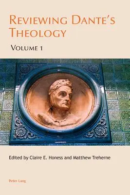 Überprüfung von Dantes Theologie: Band 1 - Reviewing Dante's Theology: Volume 1