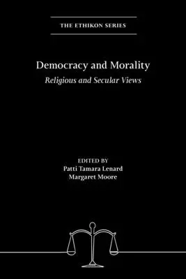 Demokratie und Moral: Religiöse und säkulare Ansichten - Democracy and Morality: Religious and Secular Views