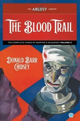 Die Blutspur: Die vollständigen Fälle von Morton & McGarvey, Band 2 - The Blood Trail: The Complete Cases of Morton & McGarvey, Volume 2