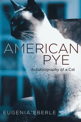 American Pye: Autobiographie einer Katze - American Pye: Autobiography of a Cat