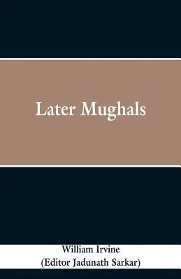 Spätere Moguln - Later Mughals