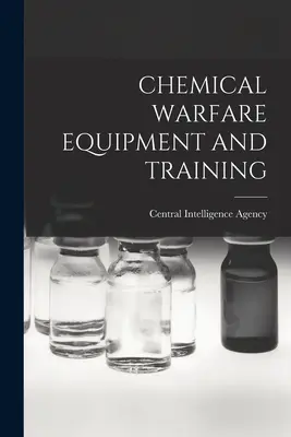 Ausrüstung und Ausbildung für die chemische Kriegsführung - Chemical Warfare Equipment and Training