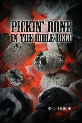 Knochensammeln im Bibelgürtel - Pickin' Bone in the Bible Belt