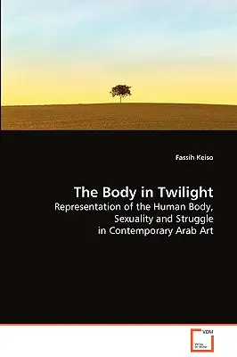 Der Körper im Zwielicht - The Body in Twilight