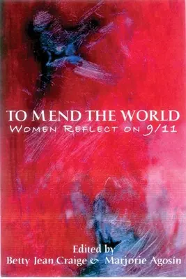 Um die Welt zu flicken: Frauen reflektieren über 9/11 - To Mend the World: Women Reflect on 9/11