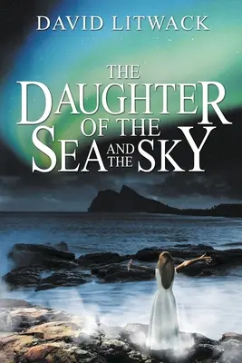 Die Tochter des Meeres und des Himmels - The Daughter of the Sea and the Sky