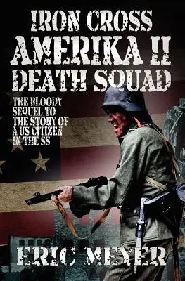 Eisernes Kreuz Amerika II: Todesschwadron - Iron Cross Amerika II: Death Squad