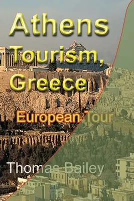 Athen Tourismus, Griechenland: Europareise - Athens Tourism, Greece: European Tour