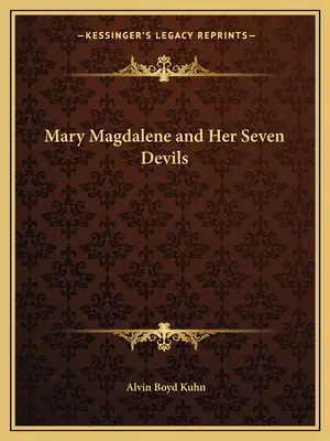Maria Magdalena und ihre sieben Teufel - Mary Magdalene and Her Seven Devils
