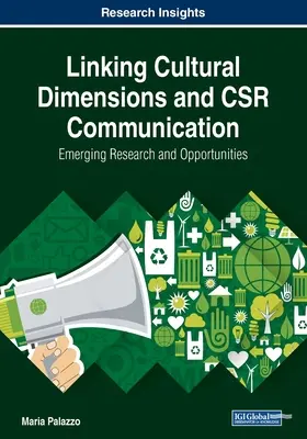 Verknüpfung von kulturellen Dimensionen und CSR-Kommunikation: Neue Forschungen und Möglichkeiten - Linking Cultural Dimensions and CSR Communication: Emerging Research and Opportunities