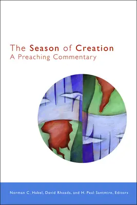 Die Jahreszeit der Schöpfung: Ein Predigtkommentar - The Season of Creation: A Preaching Commentary