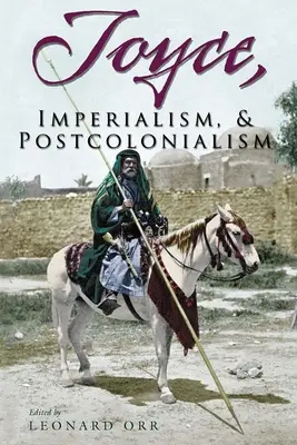 Joyce, Imperialismus und Postkolonialismus - Joyce, Imperialism, & Postcolonialism
