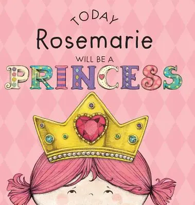 Heute wird Rosemarie eine Prinzessin sein - Today Rosemarie Will Be a Princess