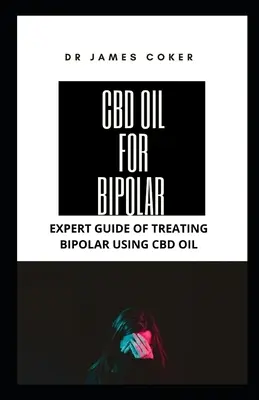 CBD-Öl für Bipolare: Expertenleitfaden für die Behandlung von Bipolarität mit CBD-Öl - CBD Oil for Bipolar: Expert Guide for Treating Bipolar with CBD Oil