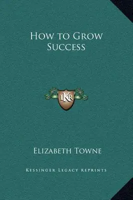 Wie man Erfolg wachsen lässt - How to Grow Success