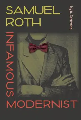 Samuel Roth, berüchtigter Modernist - Samuel Roth, Infamous Modernist