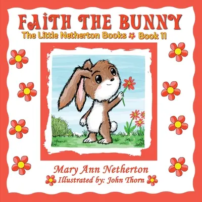 Die kleinen Netherton-Bücher: Faith der Hase - The Little Netherton Books: Faith the Bunny