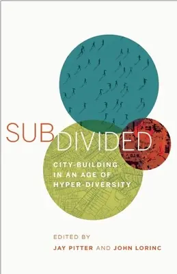 Subdivided: Städtebau in einem Zeitalter der Hyper-Diversität - Subdivided: City-Building in an Age of Hyper-Diversity