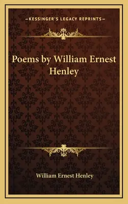 Gedichte von William Ernest Henley - Poems by William Ernest Henley