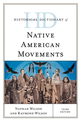 Historisches Wörterbuch der amerikanischen Ureinwohner-Bewegungen - Historical Dictionary of Native American Movements