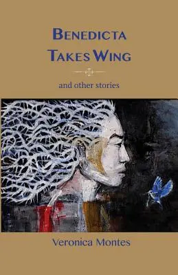 Benedicta schwingt sich auf und andere Geschichten - Benedicta Takes Wing and Other Stories