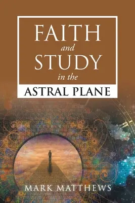 Glaube und Studium in der Astralebene - Faith and Study in the Astral Plane