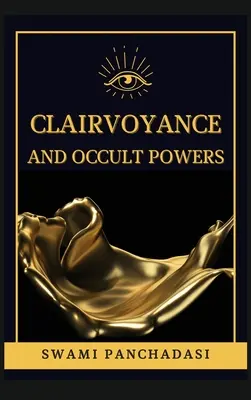 Hellsichtigkeit und okkulte Kräfte (Clairvoyance and Occult Powers) - Clairvoyance and Occult Powers