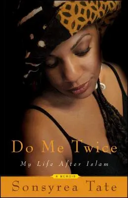 Do Me Twice: Mein Leben nach dem Islam - Do Me Twice: My Life After Islam