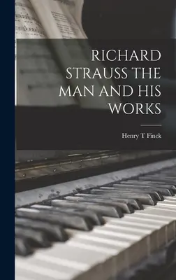 Richard Strauss der Mensch und seine Werke - Richard Strauss the Man and His Works