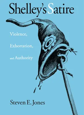 Shelleys Satire - Shelley's Satire