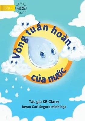 Der Wasserkreislauf - Vng tuần hon của nước - The Water Cycle - Vng tuần hon của nước