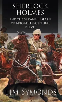 Sherlock Holmes und der seltsame Tod des Brigadegenerals Delves - Sherlock Holmes and The Strange Death of Brigadier-General Delves